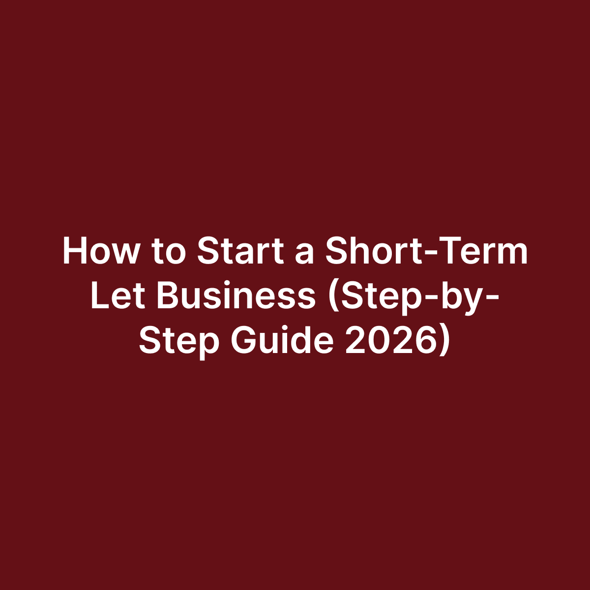 How to Start a Short-Term Let Business